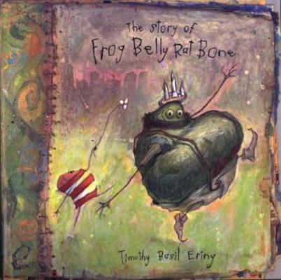 The Story of Frog Belly Rat Bone 0763613827 Book Cover