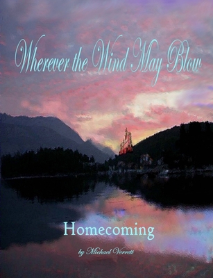 Wherever the Wind May Blow Homecoming 1304815684 Book Cover