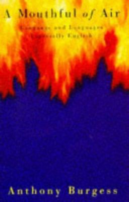 Mouthful of Air, A: Language and Languages, Esp... 0099224011 Book Cover