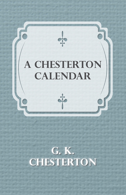 A Chesterton Calendar 144370962X Book Cover