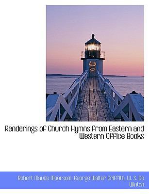 Renderings of Church Hymns from Eastern and Wes... [Large Print] 1116796813 Book Cover