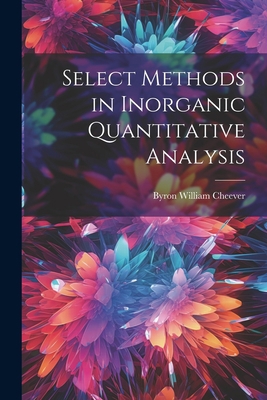 Select Methods in Inorganic Quantitative Analysis 1022073354 Book Cover