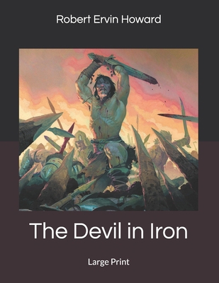 The Devil in Iron: Large Print 1695639723 Book Cover