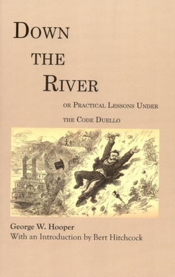 Down the River: Or Practical Lessons Under the ... 0817354123 Book Cover