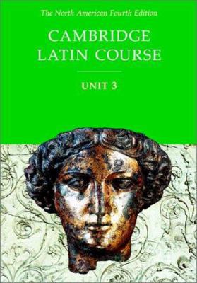 Cambridge Latin Course Unit 3 Student Text Nort... B00JV1CFYI Book Cover