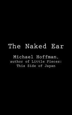 The Naked Ear 1621370542 Book Cover