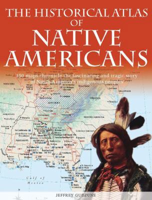 Historical Atlas of Native Americans 0785823328 Book Cover
