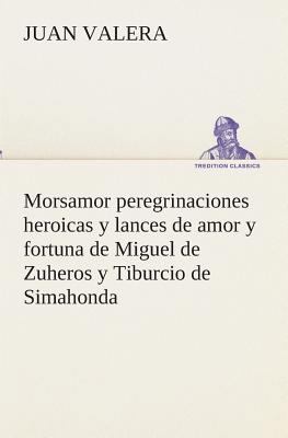 Morsamor peregrinaciones heroicas y lances de a... [Spanish] 3849526232 Book Cover