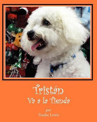 Tristan Va a la Tienda [Spanish] 1481109251 Book Cover
