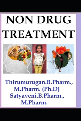 NON PHARMACOLOGICAL TREATMENT/ NON DRUG TREATMENT: TREAT YOURSELF MEDICINE/ NON DRUG REMEDIES B08RR6YK5P Book Cover