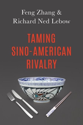 Taming Sino-American Rivalry 0197521940 Book Cover