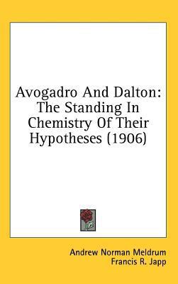 Avogadro And Dalton: The Standing In Chemistry ... 1436621070 Book Cover