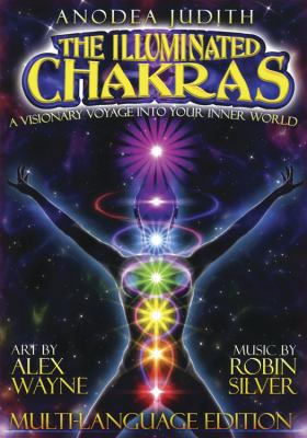 The Illuminated Chakras DVD 0738723657 Book Cover