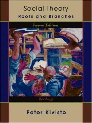 Social Theory: Roots and Branches (Readings) 1891487965 Book Cover