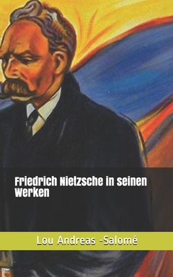Friedrich Nietzsche in seinen Werken [German] B086GD6Q1W Book Cover