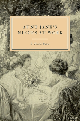 Aunt Jane's Nieces at Work 169550092X Book Cover