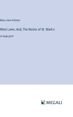 West Lawn; And, The Rector of St. Mark's: in la... 3387309732 Book Cover