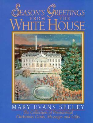 Season's Greetings from the White House: The Co... 0965768414 Book Cover