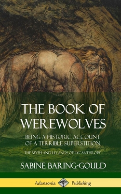 The Book of Werewolves: Being a Historic Accoun... 0359013279 Book Cover