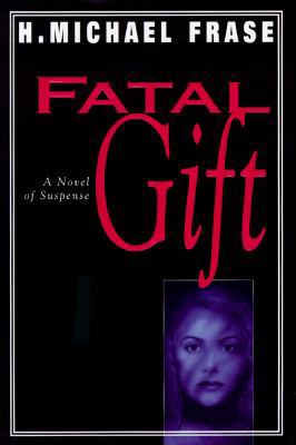 Fatal Gift 0786703512 Book Cover