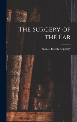 The Surgery of the Ear 1019109386 Book Cover