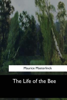 The Life of the Bee 1548303739 Book Cover