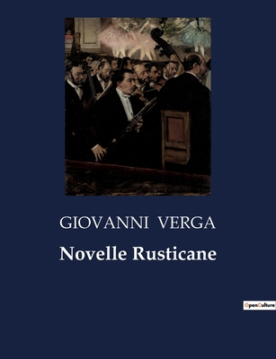 Novelle Rusticane [Italian] B0CG43MY5J Book Cover