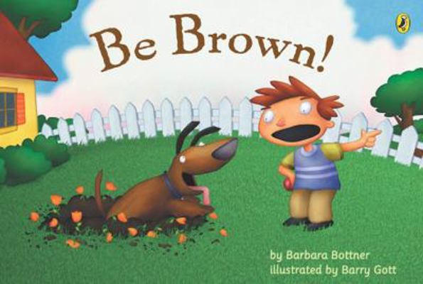 Be Brown! 0142400289 Book Cover