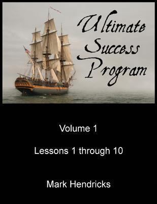Ultimate Success Program (Volume 1 - Lessons 1 ... 1482533677 Book Cover