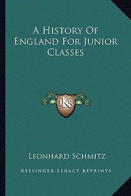 A History Of England For Junior Classes 116327626X Book Cover