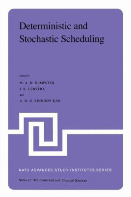 Deterministic and Stochastic Scheduling: Procee... 9027713979 Book Cover