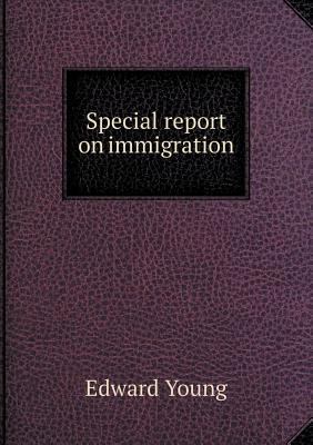 Special report on immigration 5518579047 Book Cover