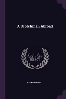 A Scotchman Abroad 1377648338 Book Cover