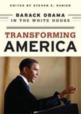 Transforming America: Barack Obama in the White... 1442201797 Book Cover