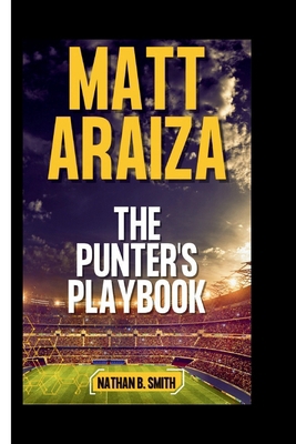 Matt Araiza: The Punter's Playbook B0CX43K4TQ Book Cover