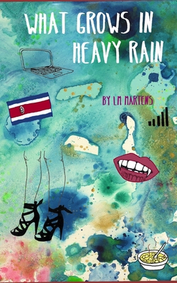 What Grows in Heavy Rain B0BHNC933K Book Cover