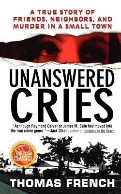 Unanswered Cries: A True Story of Friends, Neig... 125000876X Book Cover