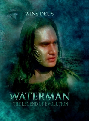 Waterman the legend of evolution: Screenplay B0DRW2KVDJ Book Cover