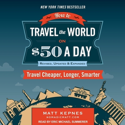 How to Travel the World on $50 a Day: Revised: ... 1665265663 Book Cover