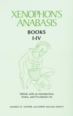 Xenophon's Anabasis: Books I-IV 0806113472 Book Cover
