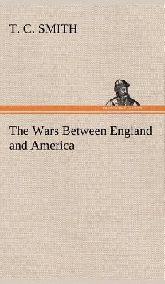 The Wars Between England and America 3849159884 Book Cover