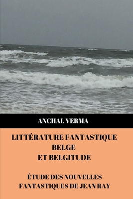 Littérature Fantastique Belge et Belgitude: Étu... [French] 9353961203 Book Cover