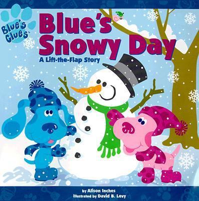 Blue's Clues: Blue's Snowy Day (A Lift-the-Flap... 0689830610 Book Cover