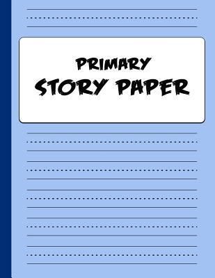 Primary Story Paper: Draw & Write Composition B... 1728647401 Book Cover