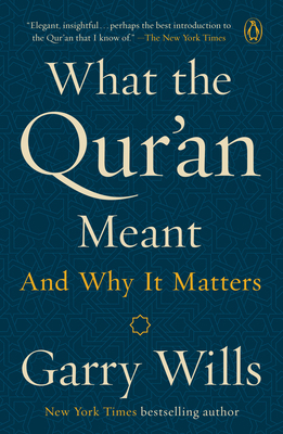 What the Qur'an Meant: And Why It Matters 1101981040 Book Cover