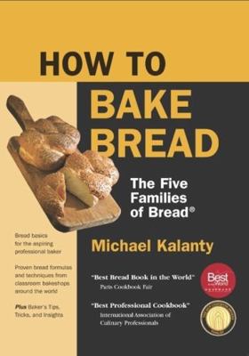 How to Bake Bread: The Five Families of Bread 0692657649 Book Cover