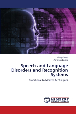 Speech and Language Disorders and Recognition S... 6206844285 Book Cover