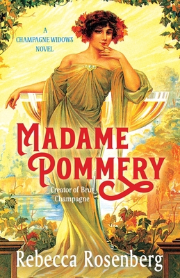 Madame Pommery: Creator of Brut Champagne 1732969949 Book Cover