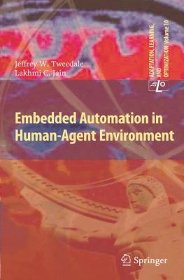 Embedded Automation in Human-Agent Environment 3642226752 Book Cover