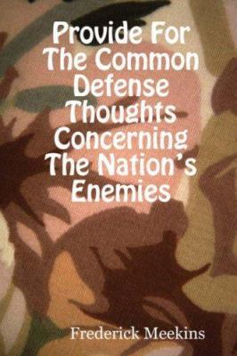 Provide for the Common Defense: Thoughts Concer... 1430328533 Book Cover